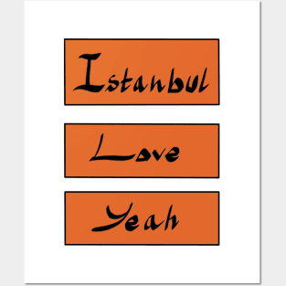 Istanbul Love Yeah Posters and Art